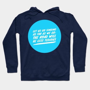 Singing As Far As We Go Hoodie